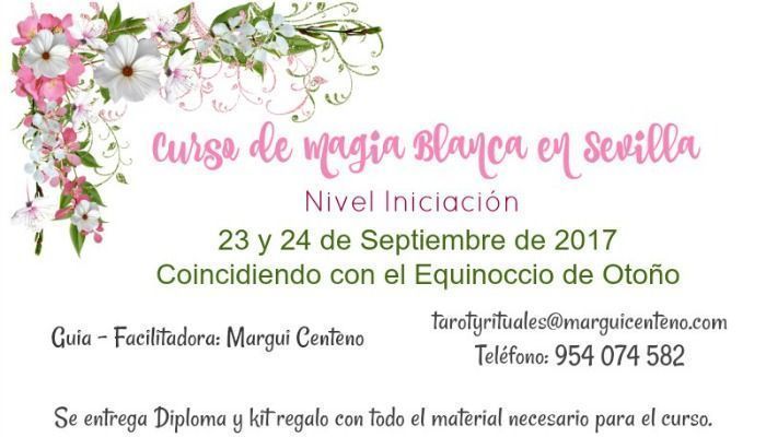 Curso de Magia Blanca en Sevilla~ Otoño 2017